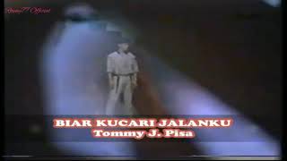 Download lagu Tommy J Pisa/ Biar Ku Cari Jalan Ku mp3