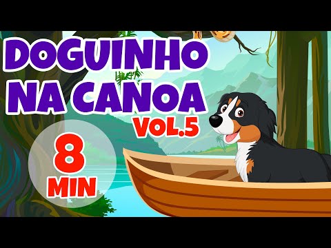 Doguinho na Canoa Vol. 5 - Giramille 8 min | Desenho Animado Musical