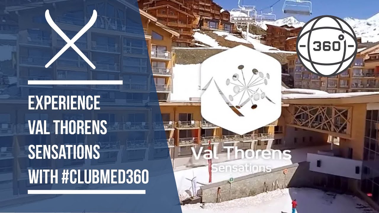 Club Med Val Thorens Sensations in 360