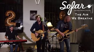 The Air We Breathe - Ask You | Sofar Nuremberg