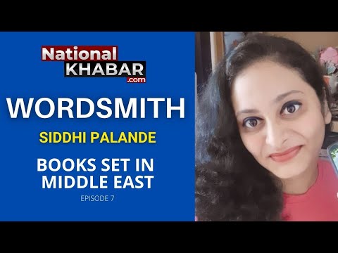 Five Less Talked About Books Set In Middle East : #Wordsmith Siddhi Palande Episode 7