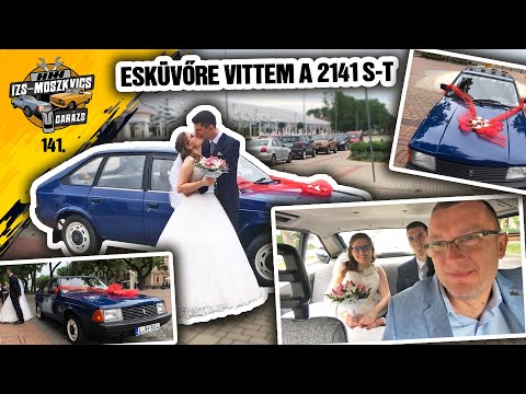 Garázs videó 141. - Esküvőre vittem a 2141-S-T
