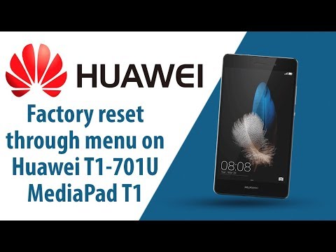 How to Factory Reset through menu on Huawei MediaPad T1-701U?