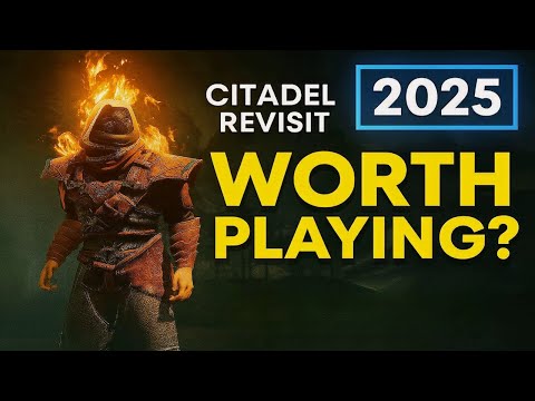 Citadel forged with fire Revisit in 2025!