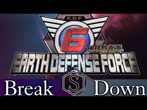 The Break Down: Earth Defense Force 6
