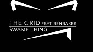 The Grid - Swamp Thing (BenBaker rmx) Demo