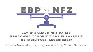 Czy w ramach NFZ da się pracować zgodnie z EBP w zakresie rehabilitacji leczniczej?
