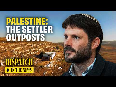 Inside the Settler Movement: The Push for a ‘Greater Israel’ | DISPATCH | HD Documentary Clip