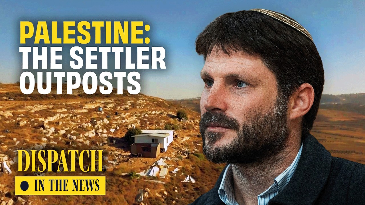 Inside the Settler Movement: The Push for a ‘Greater Israel’ | DISPATCH | HD Documentary Clip