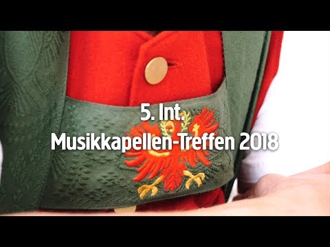 5. Int. Musikkapellen-Treffen 2018 | Kirchberg in Tirol