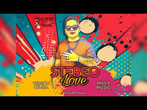 Stereo Love ❌ Willy Músic (versión Cumbia )