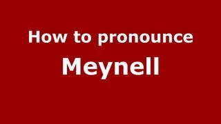 How to pronounce Meynell