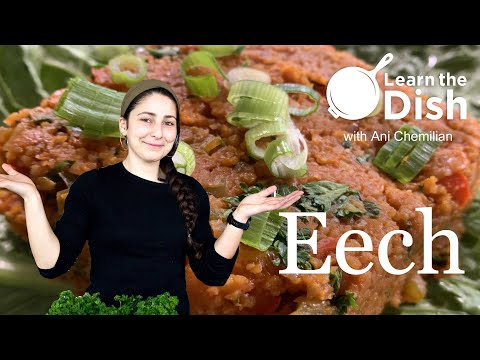 Hearty Eech recipe with Ani Chemilian