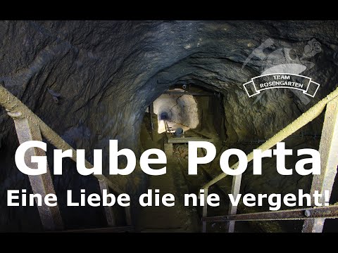 Grube Porta - Eine Liebe die nie vergeht!