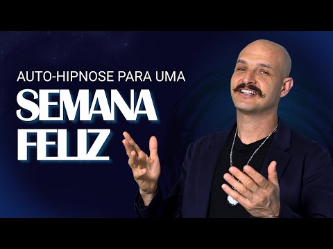 Auto-Hipnose para Começar a Semana com Leveza, Clareza e Felicidade | Áudio Guiado