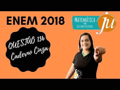 QUESTÃO 136 ENEM 2018. Caderno Cinza 1ª aplicação - RAPIDO