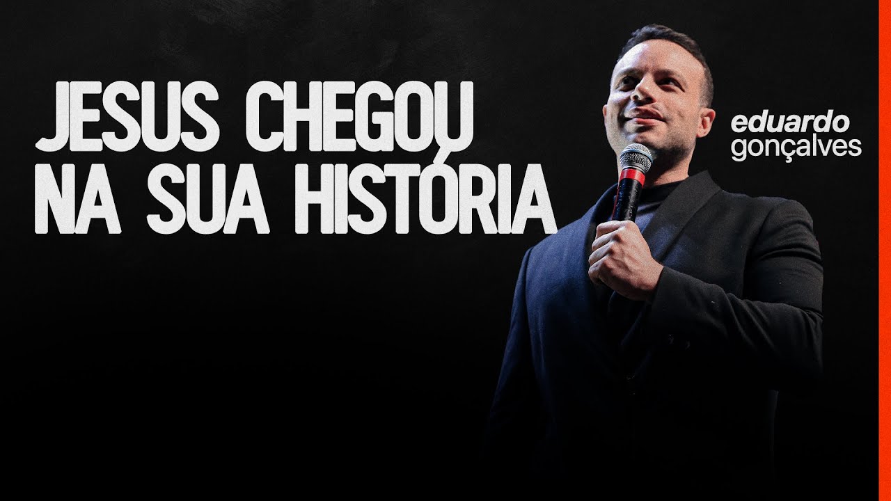 Jesus chegou na sua história - Pr. Eduardo Gonçalves | Cristã Mundial