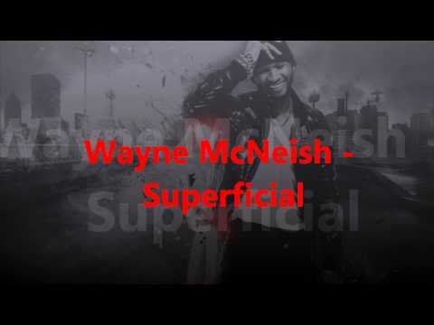 Wayne McNeish - Superficial ( NEW BANGER )