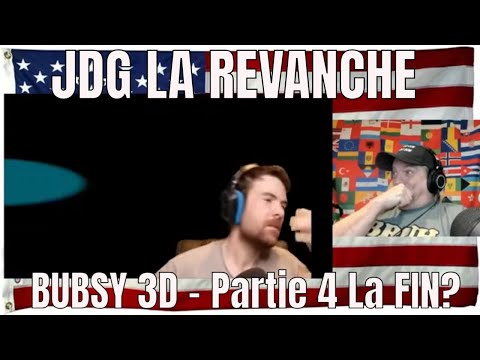 JDG LA REVANCHE BUBSY 3D - Partie 4 La FIN?  !- REACTION