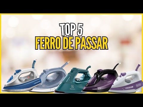 Os 5 Melhores Ferros a Vapor de 2024 - Ferro de Passar Roupa