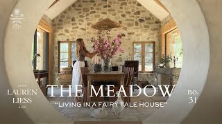 Living In A Fairy Tale House | The Meadow Ep. 31 | Lauren Liess' Dream Home