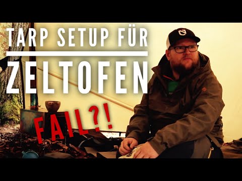 FAIL !? Tarp Setup mit Zeltofen