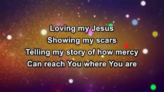Loving My Jesus Instrumental with Lyrics Casting Crowns