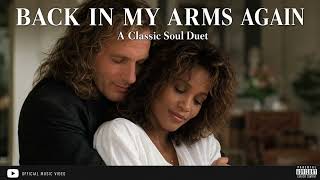Back In My Arms Again — Michael Bolton &amp; Whitney Houston | Powerful Soul Reunion Ballad Fan Tribute