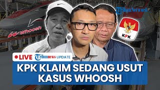LIVE: KPK Klaim Sudah Usut Kasus Dugaan Korupsi Proyek Whoosh Jauh sebelum Diungkap Mahfud MD