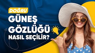 2023 Gözlük Modası | Doğru Güneş Gözlüğü Nasıl Seçilir?