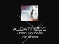 Albatross - Jhari Ko raat