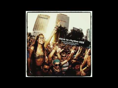 Slave To Rhythm 028 - Minimal Tech House Edm Techno - Continous Live Dj Mix  30.03.2017  by Ference