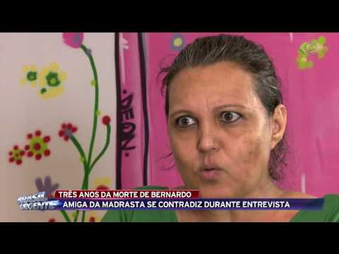 Caso Bernardo: amiga da madrasta se contradiz