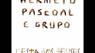 Hermeto Pascoal & Grupo - Festa dos Deuses - Viajando Pelo Brasil