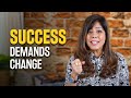 Priya Kumar | Success Demands Change | How to manage and harness change for success