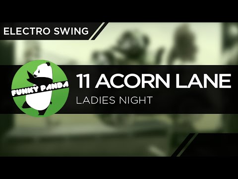 ElectroSWING || 11 Acorn Lane - Ladies Night