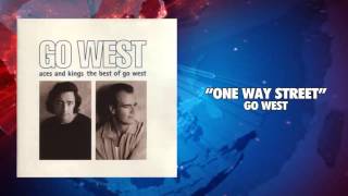 Go West &quot;One Way Street&quot;