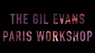 Laurent Cugny and the Gil Evans Paris Workshop - Teaser 2016