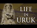 Daily Life In Ancient Uruk The World S First Great City Human Voiced No Ads
