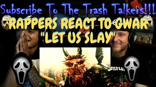 Rappers React To Gwar &quot;Let Us Slay&quot;!!!