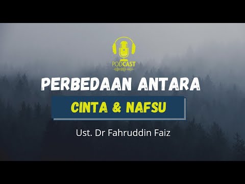 Perbedaan Cinta Dan Nafsu Ust. Dr Fahruddin Faiz | Podcast Ceramah Indonesia