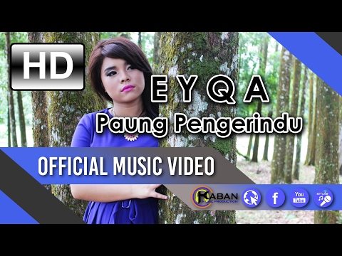 Paung Pengerindu by Eyqa Saiful (Official Music Video)