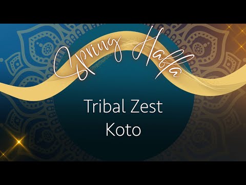 Tribal Zest with KOTO - Spring Hafla 2024