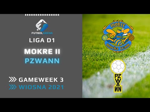 Mokre Mucha Team II - PZWANN - Liga D1 (3. kolejka Wiosna 2021)