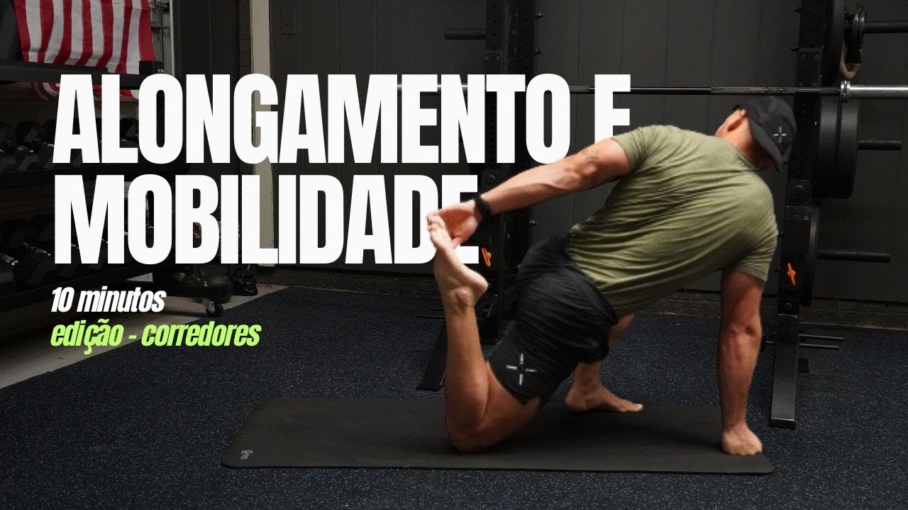 ALONGAMENTO E MOBILIDADE PARA CORREDORES