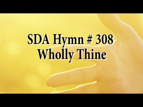 Wholly Thine SDA Hymn # 308