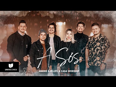 André e Felipe ft. Casa Worship, Julliany Souza e Léo Brandão - A Sós