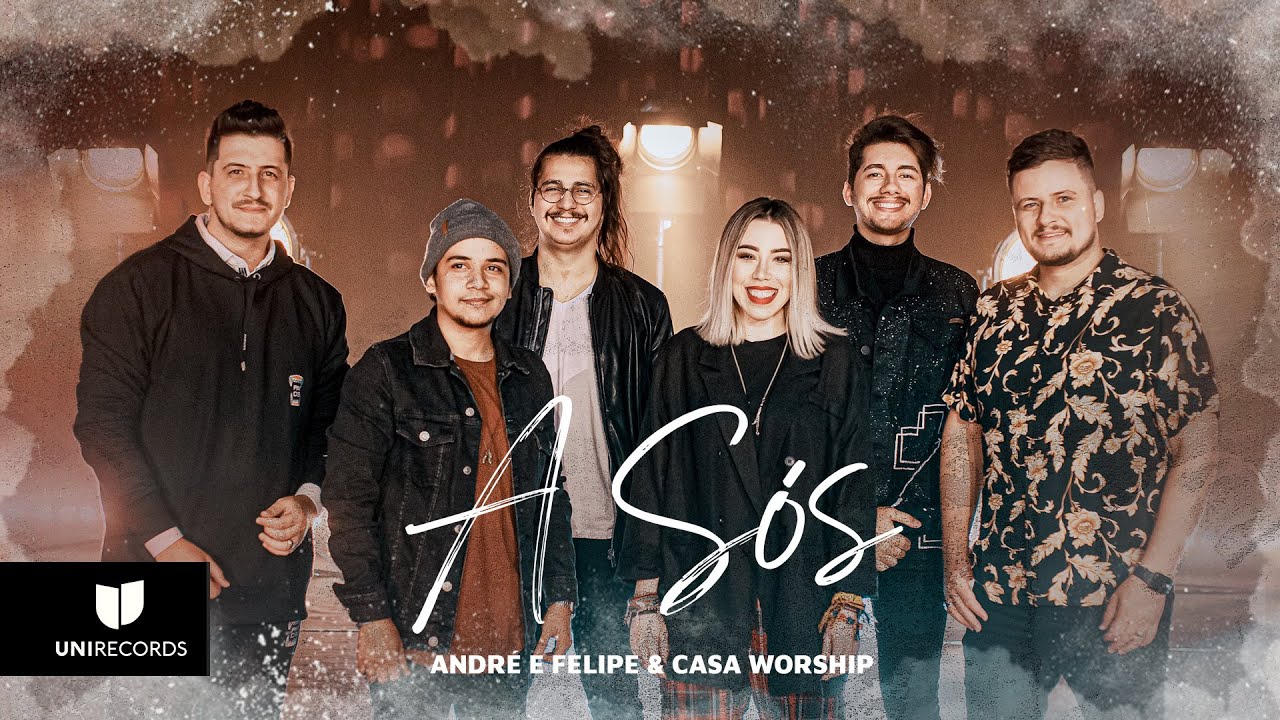 André e Felipe ft. Casa Worship, Julliany Souza e Léo Brandão - A Sós