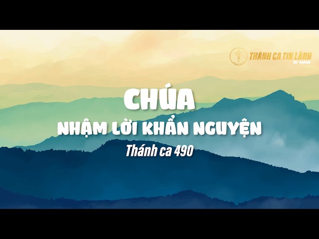 THÁNH CA 490 | CHÚA NHẬM LỜI KHẨN NGUYỆN | KARAOKE THÁNH CA TIN LÀNH