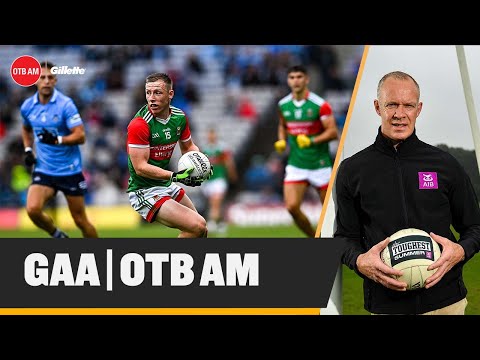 'I've never given up hope for Mayo' | Jack O'Connor Kerry links | David Brady | OTB AM